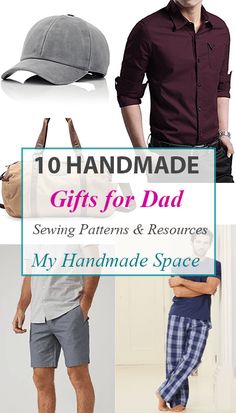 the top ten handmade gifts for dad sewing patterns and resources from my handmade space