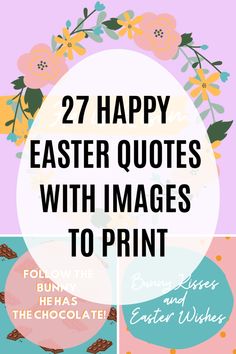 an easter egg with flowers and text that says, 27 happy easter quotes with images to print