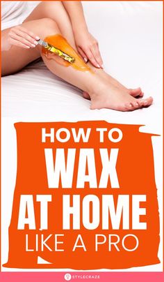 Leg Waxing At Home, Brazilian Wax At Home, Waxing Armpits, Home Made Wax, Natural Hair Removal Remedies, Waxing Legs, Leg Hair Removal