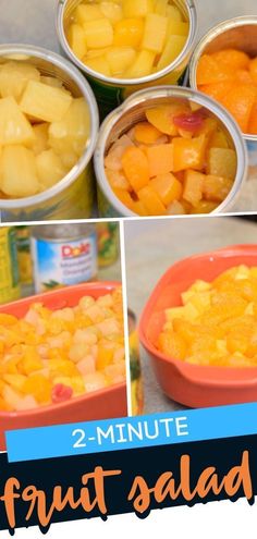 four pictures showing different types of fruit salad in tins with the words, 2 - minute fruit salad