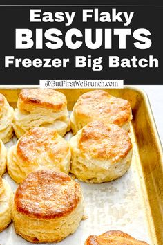 easy flaky biscuits freezer big batch on a baking sheet with text overlay that says easy flaky biscuits freezer big batch