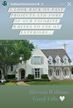 a white house with trees in front of it and the words,'look back on past projects and some of our favorite whites to use on exteriors