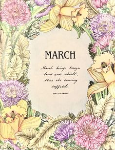 a floral frame with the words march on it