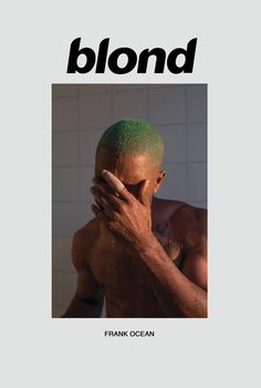 a man with green hair covering his face in front of a white tiled wall and the words blond on it