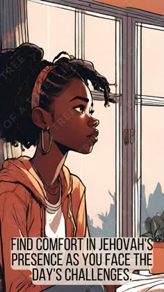 a girl looking out the window with her head in her hands and text that reads, find comfort in jelovah's presence as you face the day's challenges