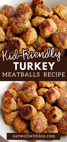 kid friendly turkey meatballs recipe in a white bowl with the title text above it