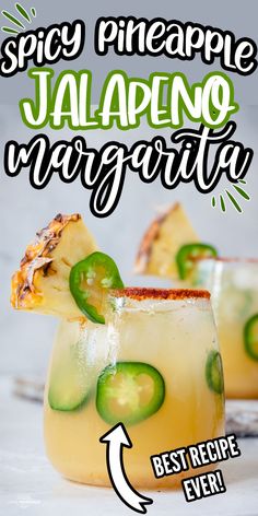 the recipe for spicy pineapple jalapeno margarita is shown in two glasses