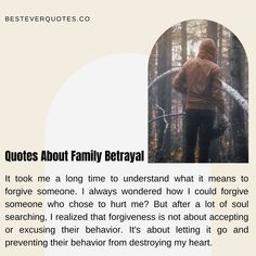 a person standing in front of a forest with the caption'quotes about family beraval '