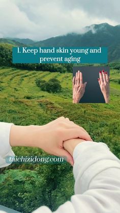 two hands holding each other over a green field with mountains in the background and text that reads, i keep hand skin young and prevent aging