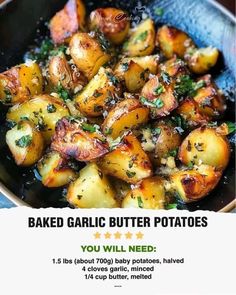 the recipe for baked garlic butter potatoes is shown