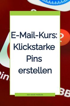 E-Mail-Kurs: Klickstarke Pins erstellen