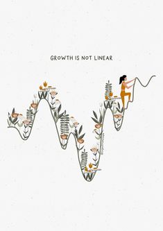 a woman is sitting on top of a ladder with flowers growing out of it and the words growth is not linear