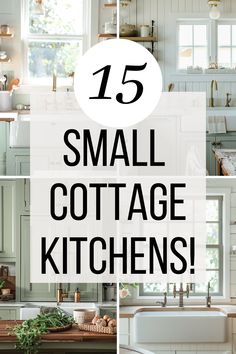 small cottage kitchen with white cabinets and wood counter tops, text overlay reads 15 small cottage kitchens