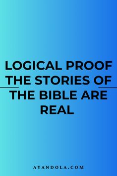 Logical Proof the Stories of the Bible Are Real Godly Living, Godly Life, Spiritual Living, The Reader, Wealth Creation, Christian Living, Self Development, Book Recommendations