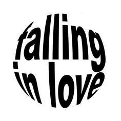 the words falling in love are black and white, with a circular shape on top