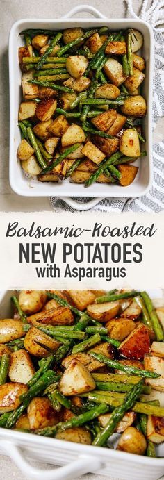 potatoes and asparagus in a casserole dish with balsamic - roasted new potatoes