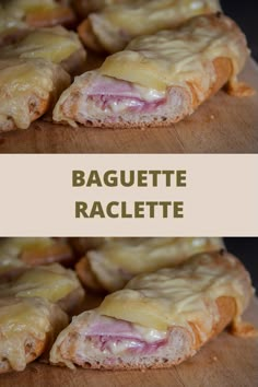 some food that is sitting on top of a wooden cutting board with the words baguette racleette