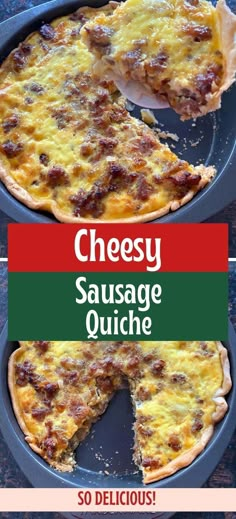 cheese sausage quiche in a pan with the words cheesy on top and below it