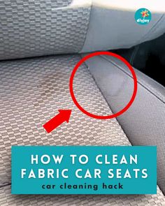 how to clean fabric car seats with the help of an expert cleaning hack and instructions