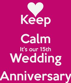 a poster with the words keep calm it's our 13th wedding anniversary written in white