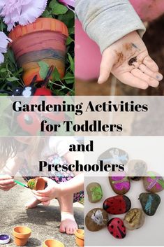 there are pictures of children's hand painted rocks and flowers with the words gardening activities for toddlers and pre - schoolers