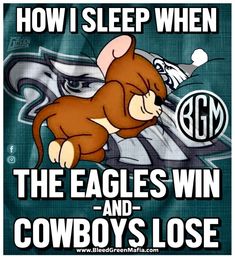 the eagles win and cowboy's lose poster is featured in this humorous image with caption that reads, how i sleep when the eagles win and cowboys lose