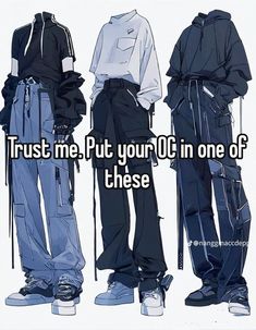 three people standing next to each other with the words trust me put your oc in one of these pants