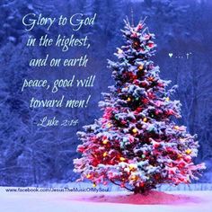 a christmas tree with the words glory to god in the highest and on earth peace, good