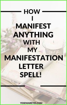 a pile of books with the words how i manifest anything with my manifestationation letter spell