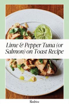 the cover of line & pepper tuna or salmon on toast recipe, with lime wedges