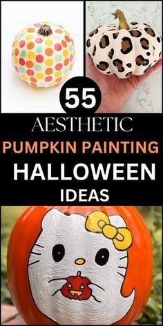 five pumpkins decorated with different designs and words that read, 5 aesthetic pumpkin painting halloween ideas