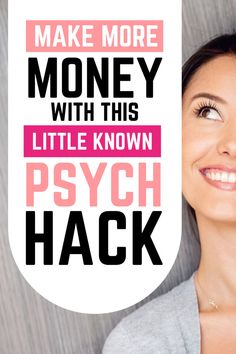 a woman smiling and holding up a sign that says make more money with this little known psych hack