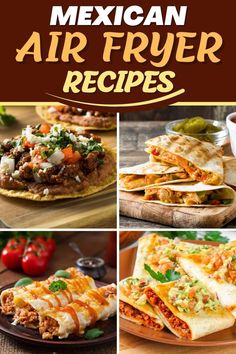 mexican air fryer recipe collage with different types of food on plates and in the background