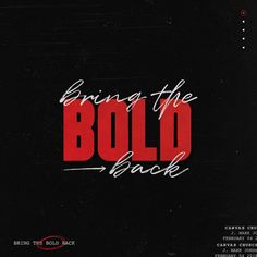 an advertisement for the band bring the bold back with red and white lettering on black background