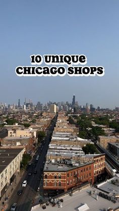 an aerial view of chicago with the words 10 unique chicago shops