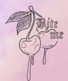 a drawing of two cherries with the words bite me on them and a leaf sticking out of it