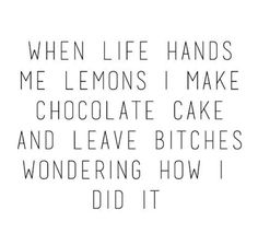 When Life Hands Me Lemons I Make Chocolate Cake. There are any references about When Life Hands Me Lemons I Make Chocolate Cake in here. you can look below. I hope this article about When Life Hands Me Lemons I Make Chocolate Cake can be useful for you. Please remember that this article is for reference purposes only. #when #life #hands #me #lemons #i #make #chocolate #cake Chocolate Cake Images, Cake Images, Personal Quotes, No Game No Life, All Quotes, Lemon Cake, I Did It, Note To Self, Word Art