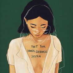 a drawing of a woman with words written on her chest and the caption trust your inner guidance system