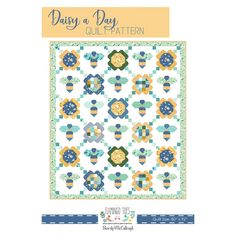 a quilt pattern with flowers on it and the words, daisy a day quilt pattern