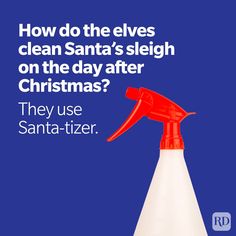 a red spray bottle with the words how do the elves clean santa's sleigh on the day after christmas? they use santa - tizer