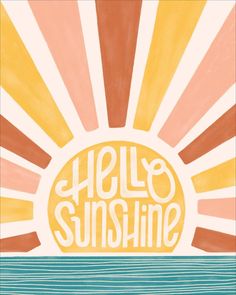 the words hello sunshine are painted on an orange, yellow and blue background with sunburst