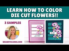 some cards with flowers on them and the words learn how to color die cut flowers