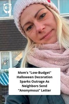 a woman wearing a hat and scarf in front of a house with the words mom's low - budget halloween decoration sparks outage as neighbors send anonymous letter