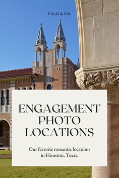 the engagement photo locations sign is in front of an ornate building with towers and arches