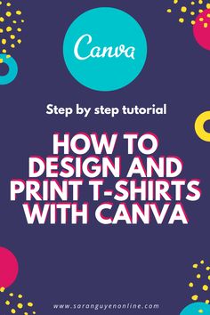 how to design and print t - shirts with canva for beginners step by step