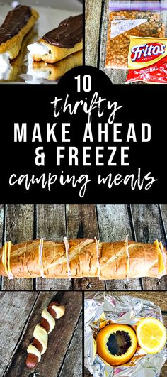 there are many different types of breads on the table with text that reads 10 things to make ahead and freeze camping meals