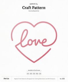 the craft pattern is in pink and has a heart shaped word that says love