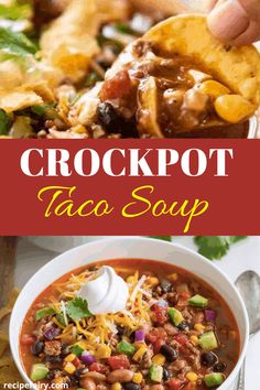 a bowl of crockpot taco soup with tortilla chips on the side