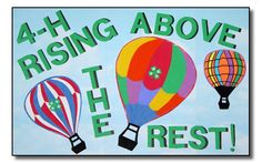 a sign that says, 4 - h rising above the rest with hot air balloons