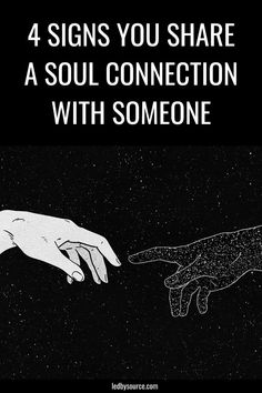 two hands touching each other with the words 4 signs you share a soul connection with someone